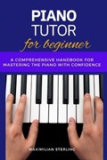 Piano Tutor for beginners | Maximilian Sterling | 