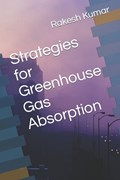 Strategies for Greenhouse Gas Absorption | Rakesh Kumar | 