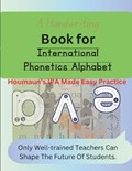 A Handwriting Book for International Phonetics Alphabet | Houmaun's Academy | 