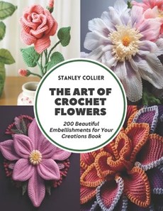 The Art of Crochet Flowers