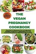 The Vegan Pregnancy Cookbook | Brittany Molina | 
