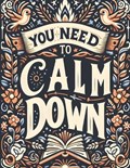 You Need To Calm Down | Larissa Craveiro | 