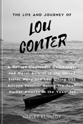 The Life and Journey of Lou Conter (Louis Anthony Conter) | Harley Kennedy | 