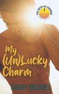 My (Un)Lucky Charm | Garry Michael | 
