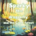 Sparky the dragonfly and the Giant forest | Leo C Cabral | 