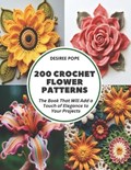 200 Crochet Flower Patterns | Desiree Pope | 