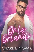 Only Orlando: An MMM Novel | Charlie Novak | 