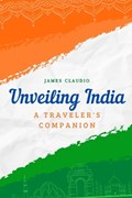 Unveiling India | James Claudio | 