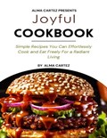 Joyful Cookbook | Alma Cartez | 