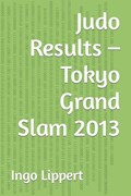 Judo Results - Tokyo Grand Slam 2013 | Ingo Lippert | 