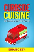 Curbside Cuisine | Brian C Eby | 