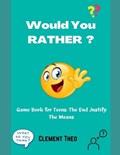 Would You Rather? | Clement Theo | 