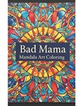 Bad Mama Coloring Book | S Fisher | 