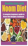 Healthy Eats with Noom Diet | Cody Harrel | 
