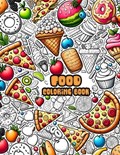 Food and Snacks Coloring Book For Adults & Kids | Barbra Wendell | 