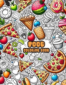 Food and Snacks Coloring Book For Adults & Kids