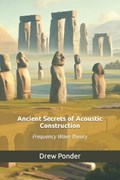Ancient Secrets of Acoustic Construction | Drew Ponder | 
