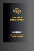 Anxious Free Tools | Dan Ocean | 