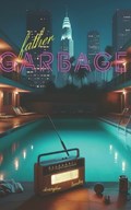 Father Garbage | Christopher Landry | 