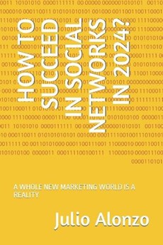 How to Succeed in Social Networks in 2024?