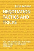 Negotiation Tactics and Tricks | Julio Alonzo | 