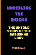Unveiling the Enigma | Stiles Evan | 