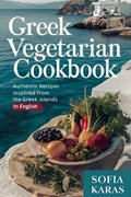 Greek Vegetarian Cookbook | Sofia Karas | 
