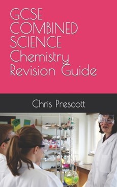 GCSE COMBINED SCIENCE Chemistry Revision Guide