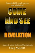 Come and See Revelation | Greg Metcalf | 