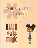 Coils, Curls, Crowns | Mus'shelle LLC | 