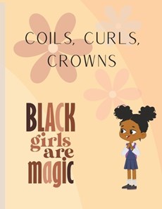 Coils, Curls, Crowns