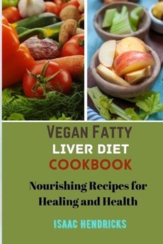 Vegan Fatty Liver Diet Cookbook