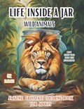 Life Inside a Jar Wild Animals | Kelsey Simonds | 