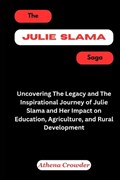 The Julie Slama Saga | Athena Crowder | 