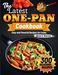 The Latest One-Pan Cookbook | Allison G Delarosa | 