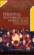 Personal Networking In The Marketplace - A Simple Guide. | 'Yemi Adeyemi-Enilari | 