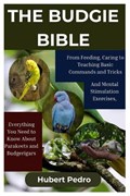 The Budgie Bible | Hubert Pedro | 