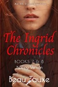 The Ingrid Chronicles Books 7 and 8 (Nappy Version) | Beau Tauxe | 