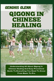 Qigong in Chinese Healing