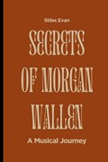 Secrets of Morgan Wallen | Stiles Evan | 