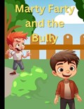 Marty Farty and the Bully | Denny Phillips | 