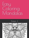 Easy Coloring Mandalas | Tristan J | 