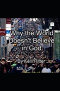 Why the world doesn't believe in God | Kelli Ritter | 