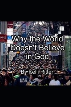 Why the world doesn't believe in God