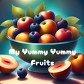 My Yummy Yummy Fruits | Lydia Taiwo | 
