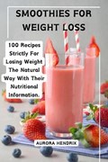 Smoothies for Weight Loss | Aurora Hendrix | 
