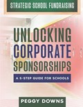 Unlocking Corporate Sponsorships | Peggy Downs | 