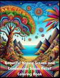 Beautiful Nature Scenes and Landscapes Stress Relief Coloring Book | Magic Pen | 