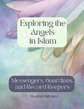 Exploring the Angels in Islam | Heather Alfonso | 