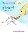 Brontie Finds a Friend | Angie McPherson | 
